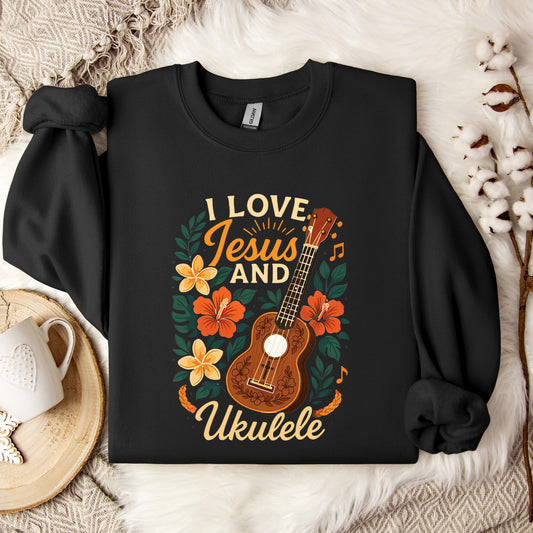 I Love Jesus And Ukulele Sweatshirt