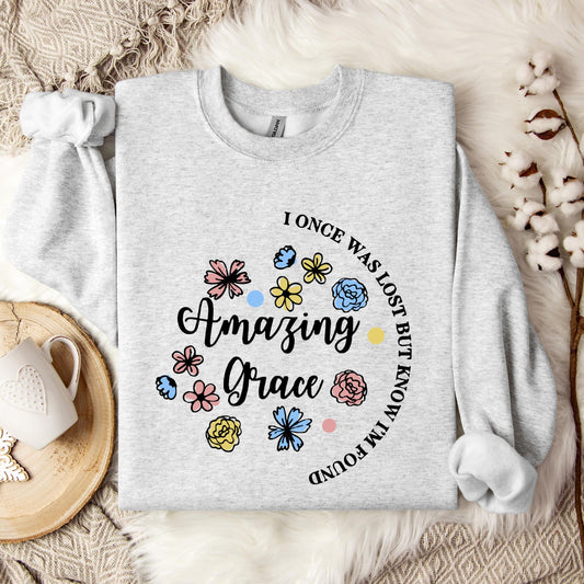 I Once Was Lost But Know I'm Found Amazing Grace 01 Sweatshirt