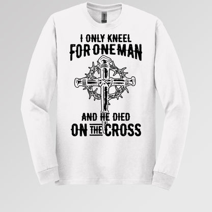 I Only Kneel For One Man And He Died On The Cross 06