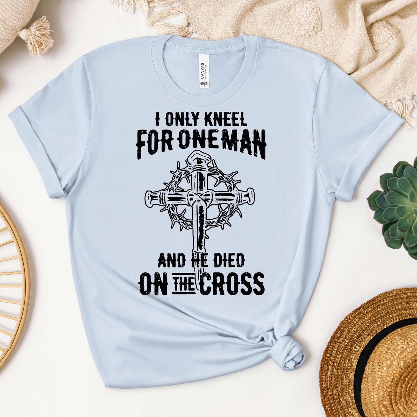 I Only Kneel For One Man And He Died On The Cross 06