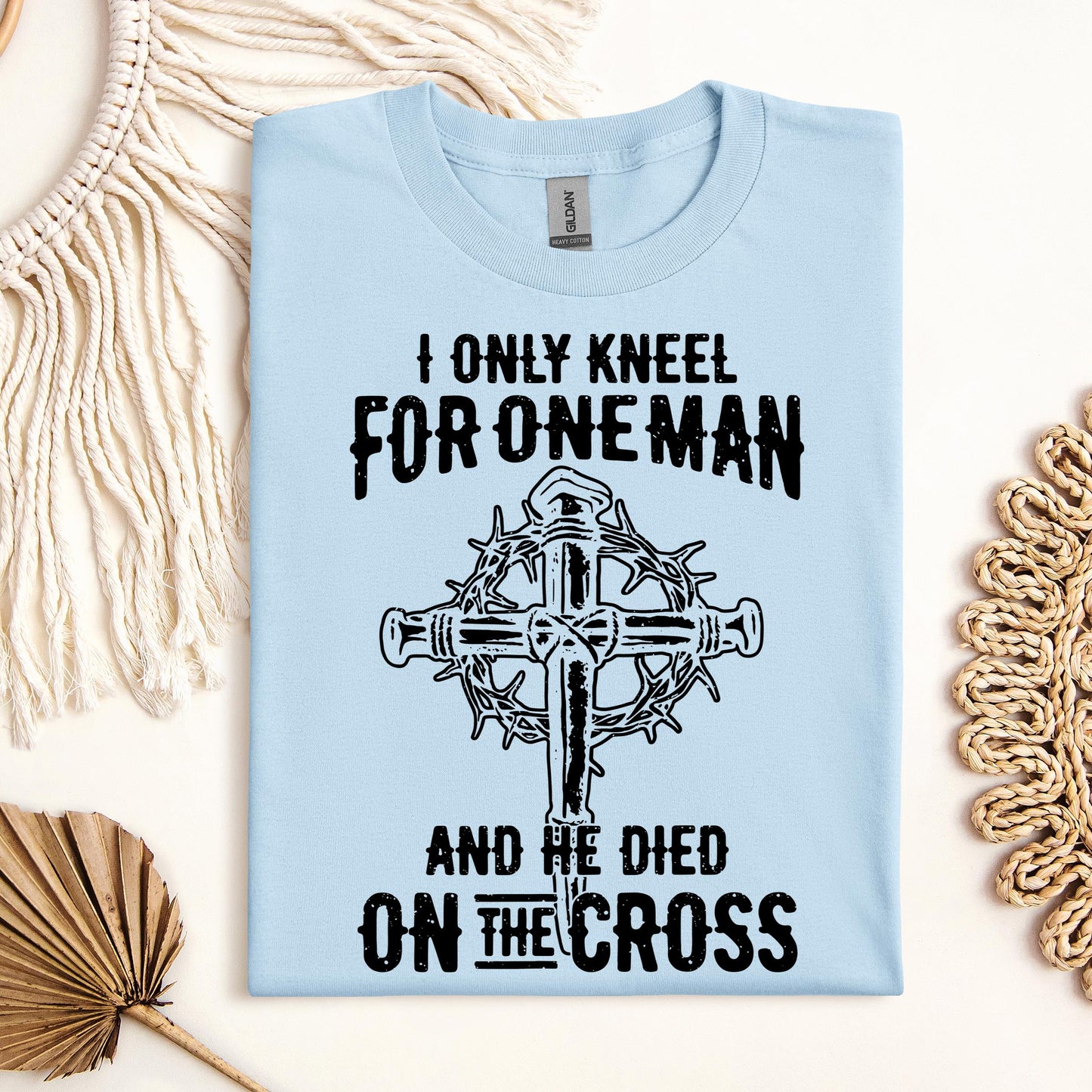 I Only Kneel For One Man And He Died On The Cross 06