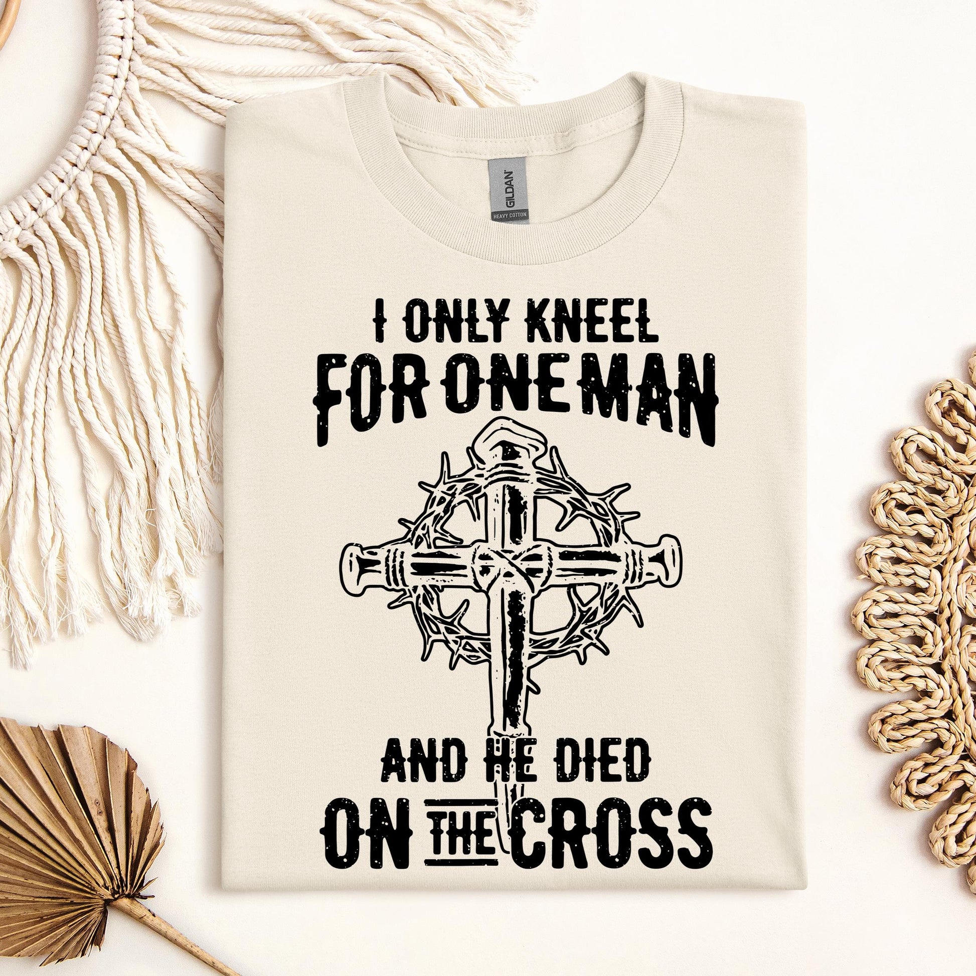 I Only Kneel For One Man And He Died On The Cross 06