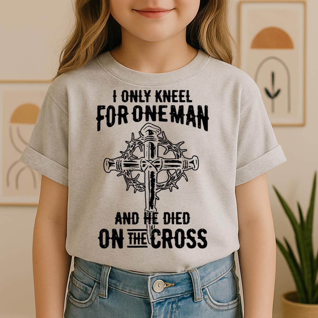I Only Kneel For One Man And He Died On The Cross 06