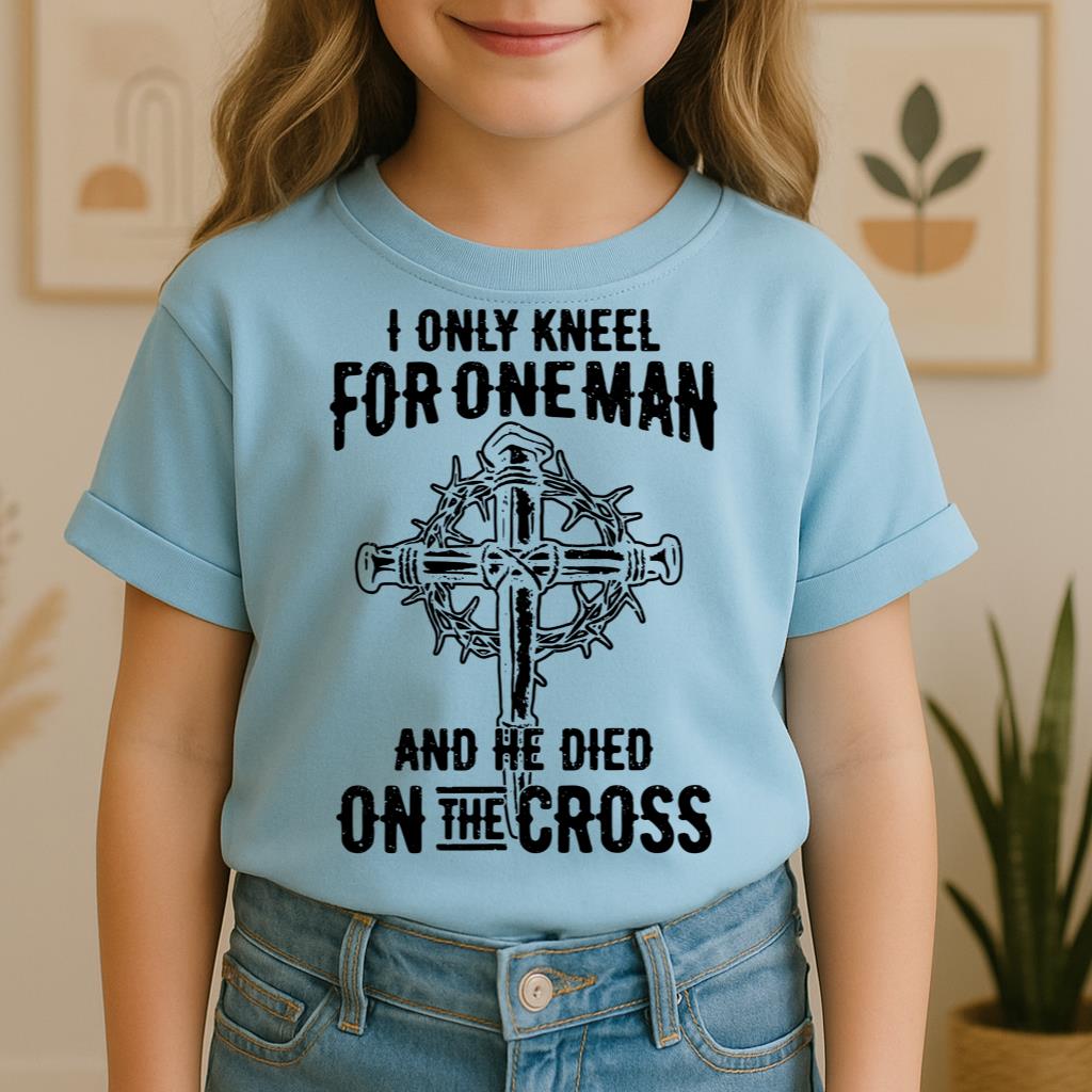 I Only Kneel For One Man And He Died On The Cross 06