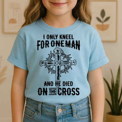 I Only Kneel For One Man And He Died On The Cross 06