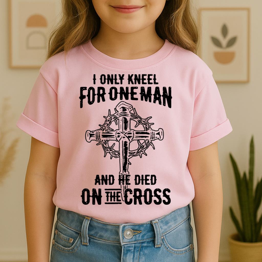 I Only Kneel For One Man And He Died On The Cross 06