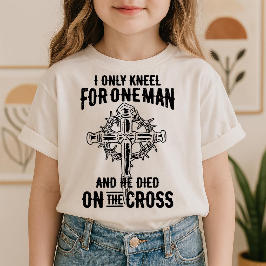 I Only Kneel For One Man And He Died On The Cross 06