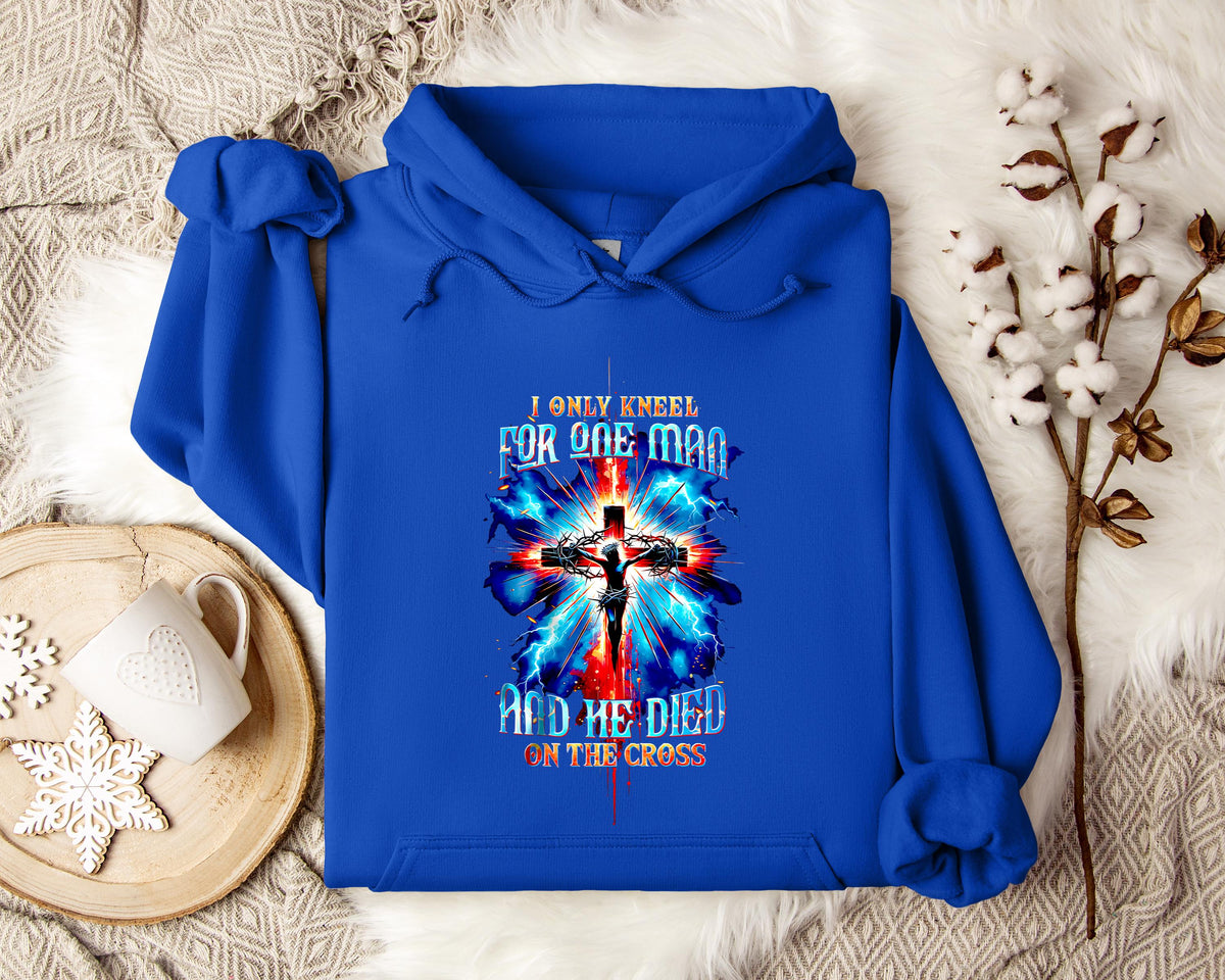 I Only Kneel For One Man And He Died On The Cross 3 Hoodie