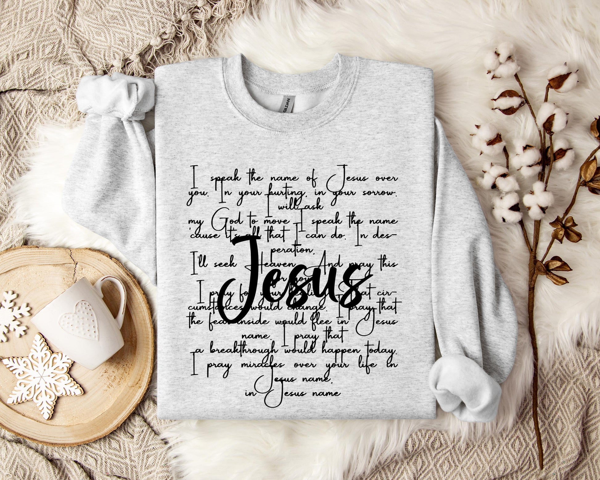 I Speak Name Of Jesus Over You Sweatshirt