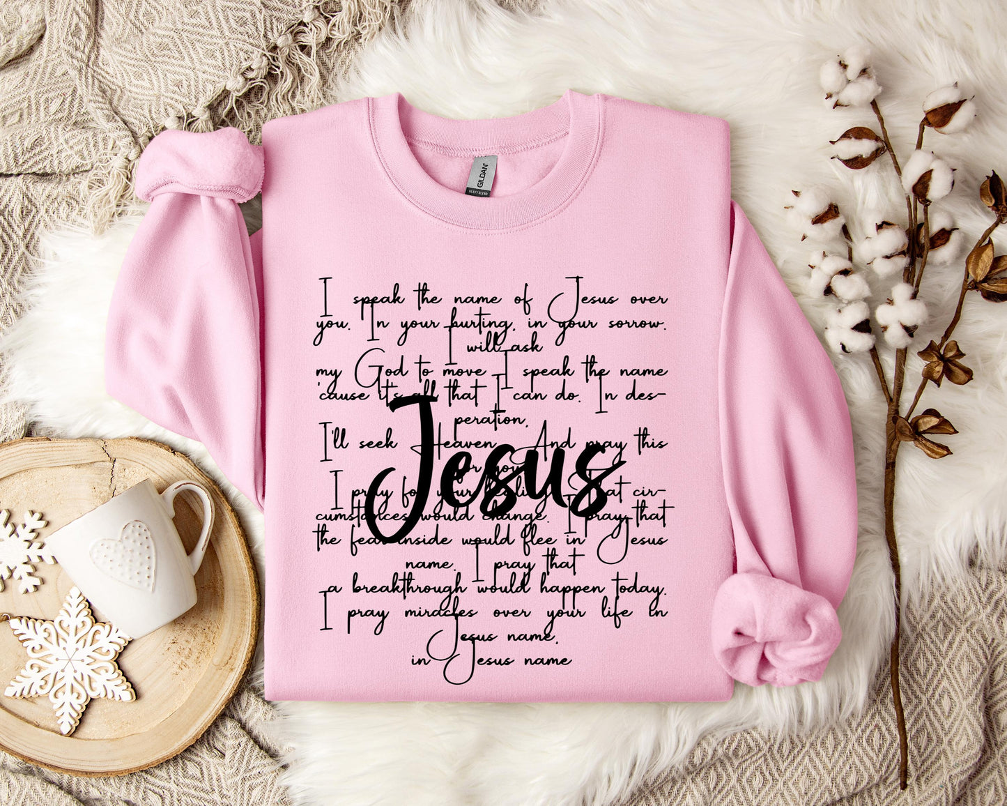 I Speak Name Of Jesus Over You Sweatshirt