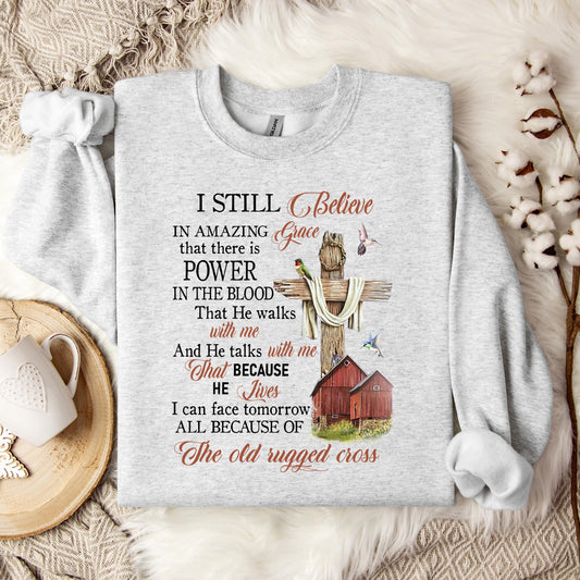 I Still Believe In Amazing Grace 02 Sweatshirt