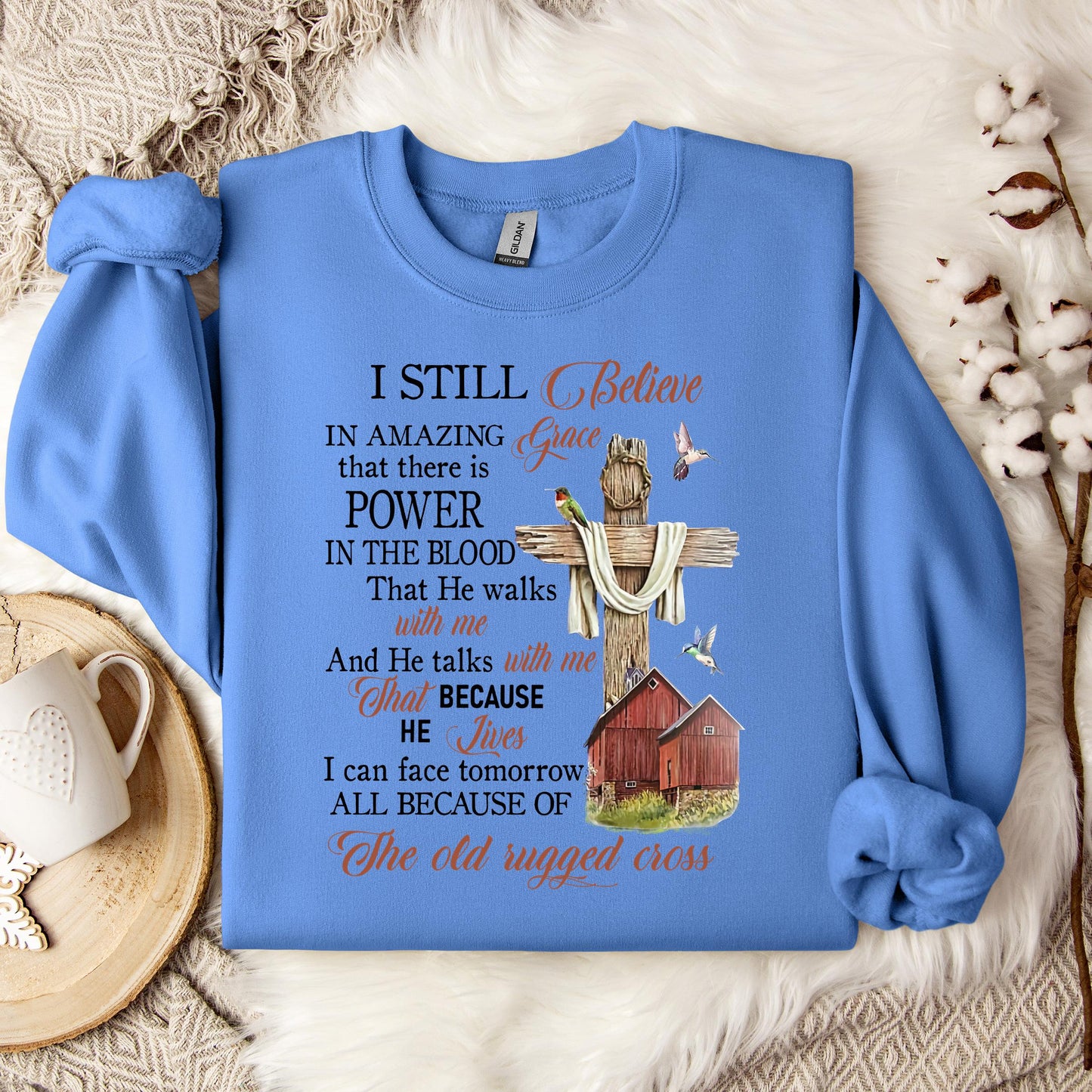 I Still Believe In Amazing Grace 02 Sweatshirt