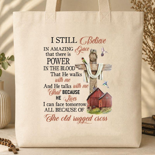 I Still Believe In Amazing Grace 02 Tote Bag