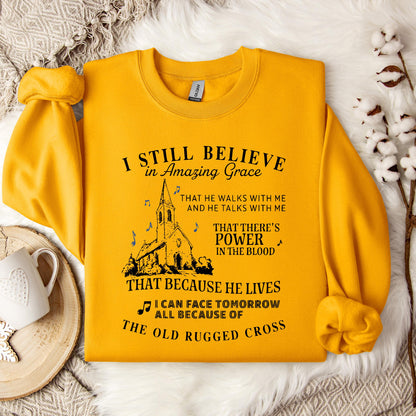 I Still Believe In Amazing Grace 04 Sweatshirt