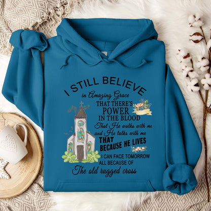 I Still Believe In Amazing Grace Hoodie