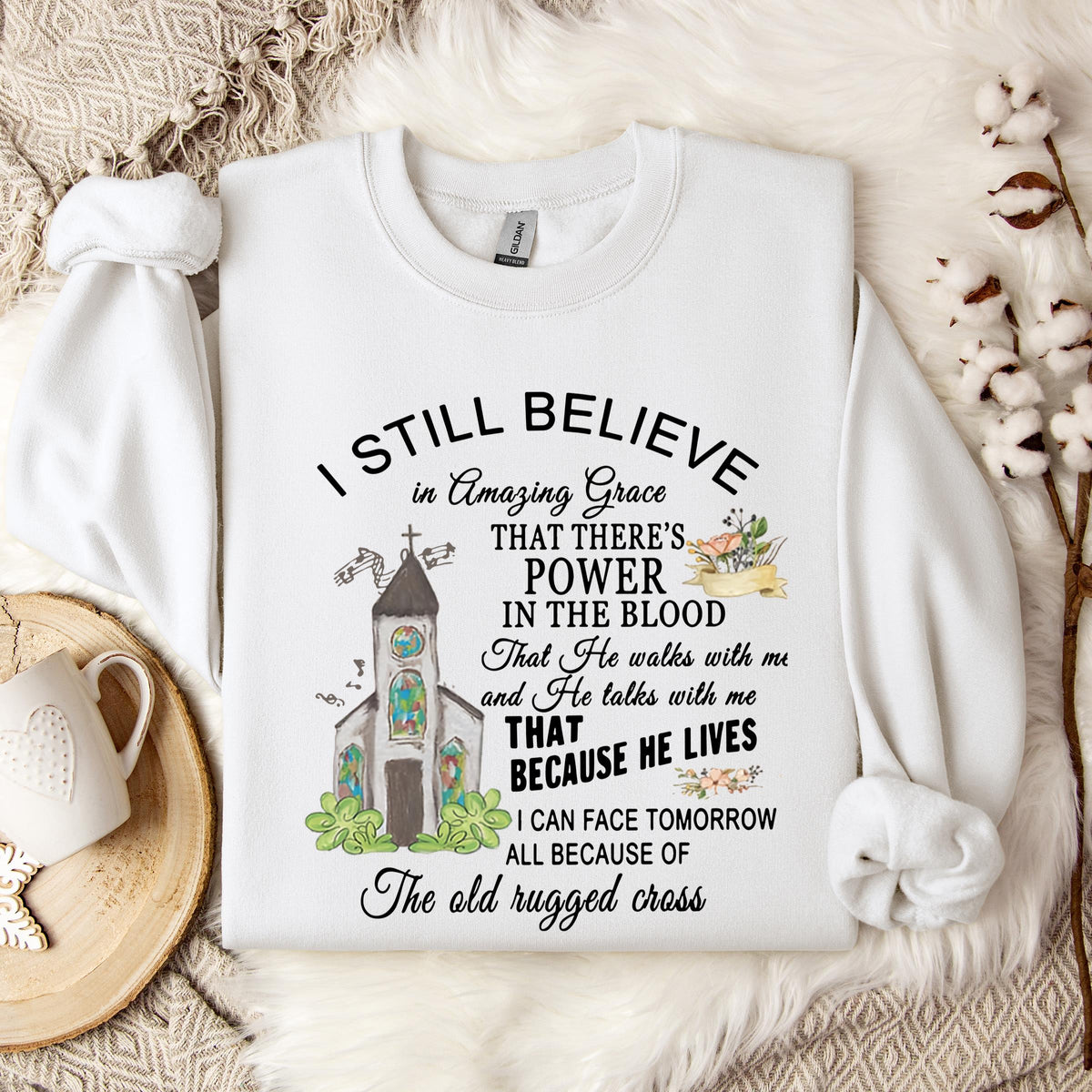 I Still Believe In Amazing Grace Sweatshirt