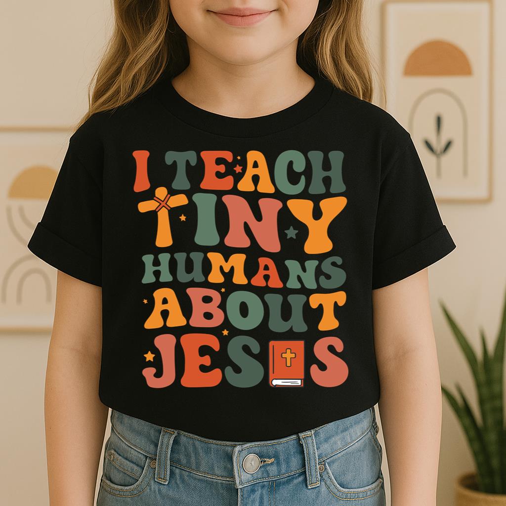 I Teach Tiny Humans About Jesus 02
