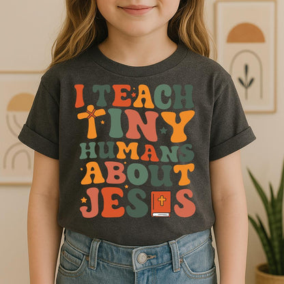 I Teach Tiny Humans About Jesus 02