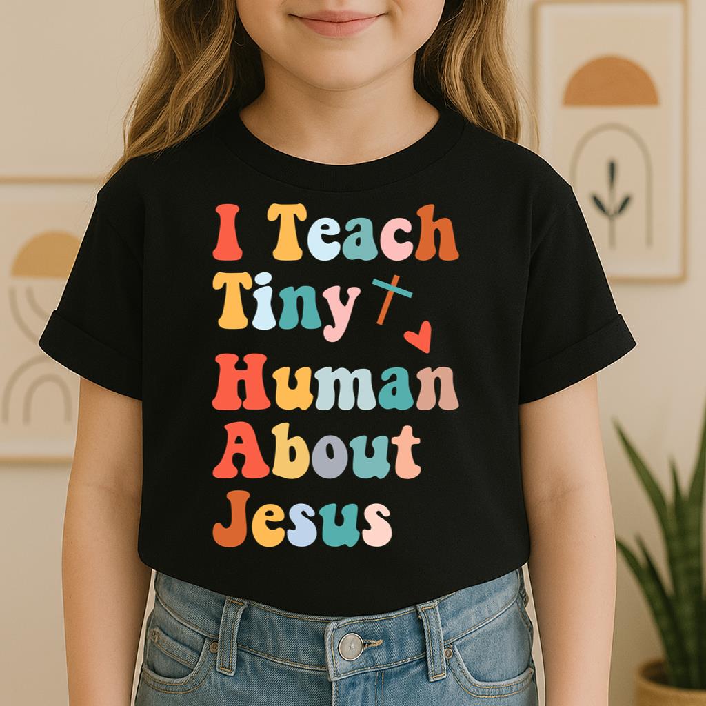 I Teach Tiny Humans About Jesus 08
