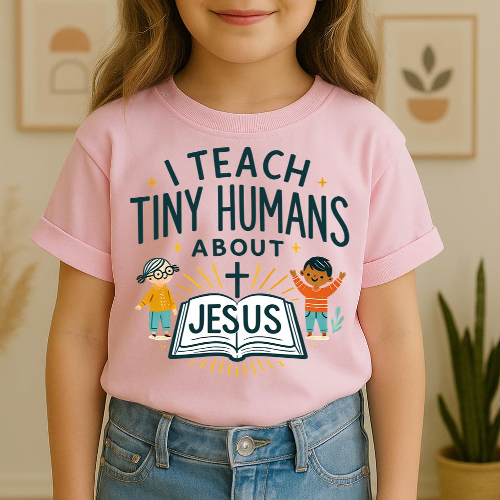 I Teach Tiny Humans About Jesus 09