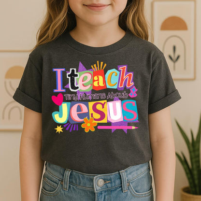 I Teach Tiny Humans About Jesus 10