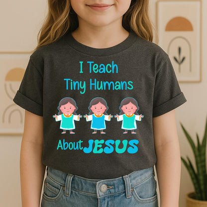 I Teach Tiny Humans About Jesus 11