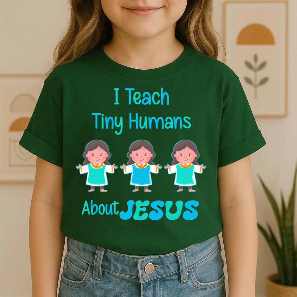 I Teach Tiny Humans About Jesus 11