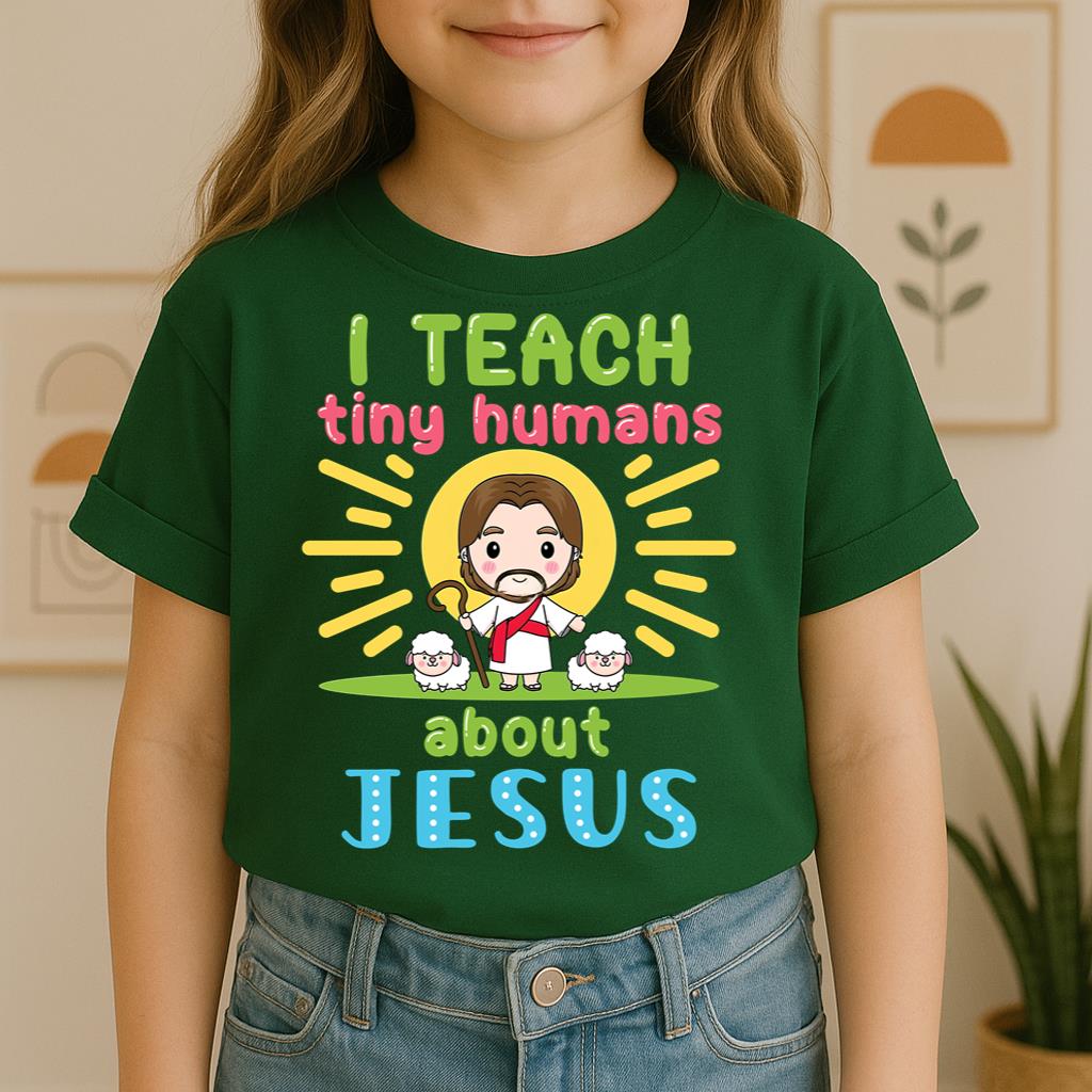 I Teach Tiny Humans About Jesus 13
