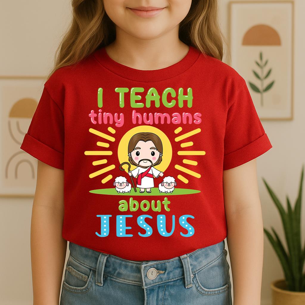 I Teach Tiny Humans About Jesus 13