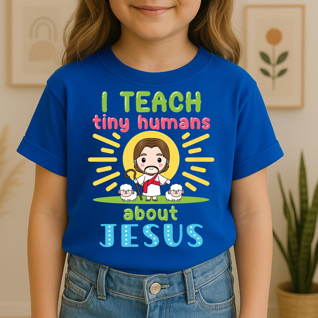 I Teach Tiny Humans About Jesus 13
