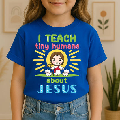 I Teach Tiny Humans About Jesus 13