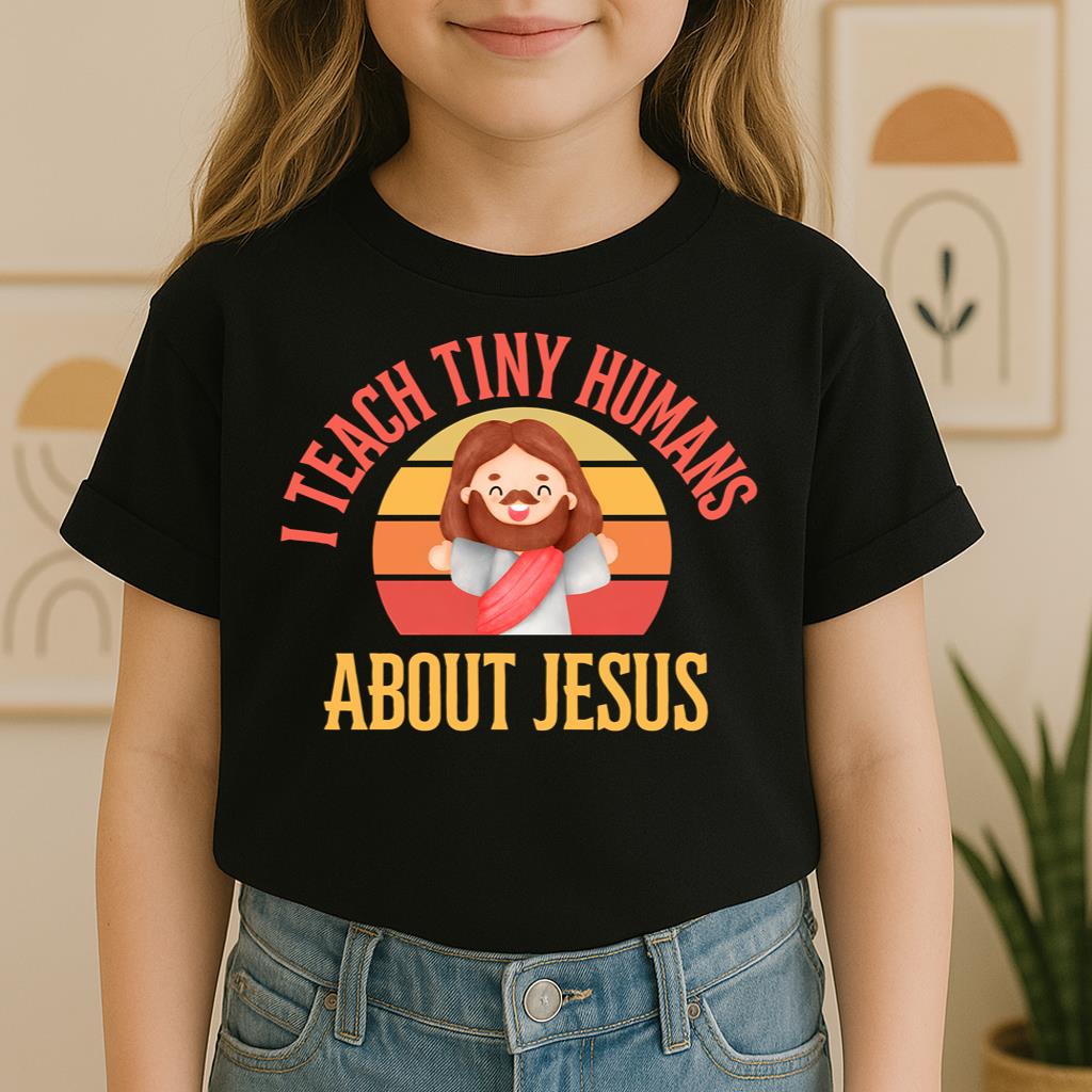 I Teach Tiny Humans About Jesus 18