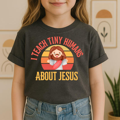 I Teach Tiny Humans About Jesus 18