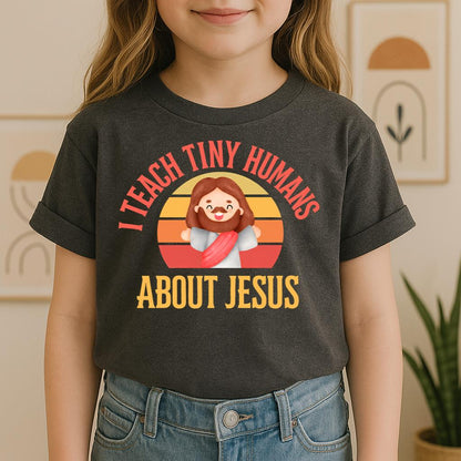 I Teach Tiny Humans About Jesus 18