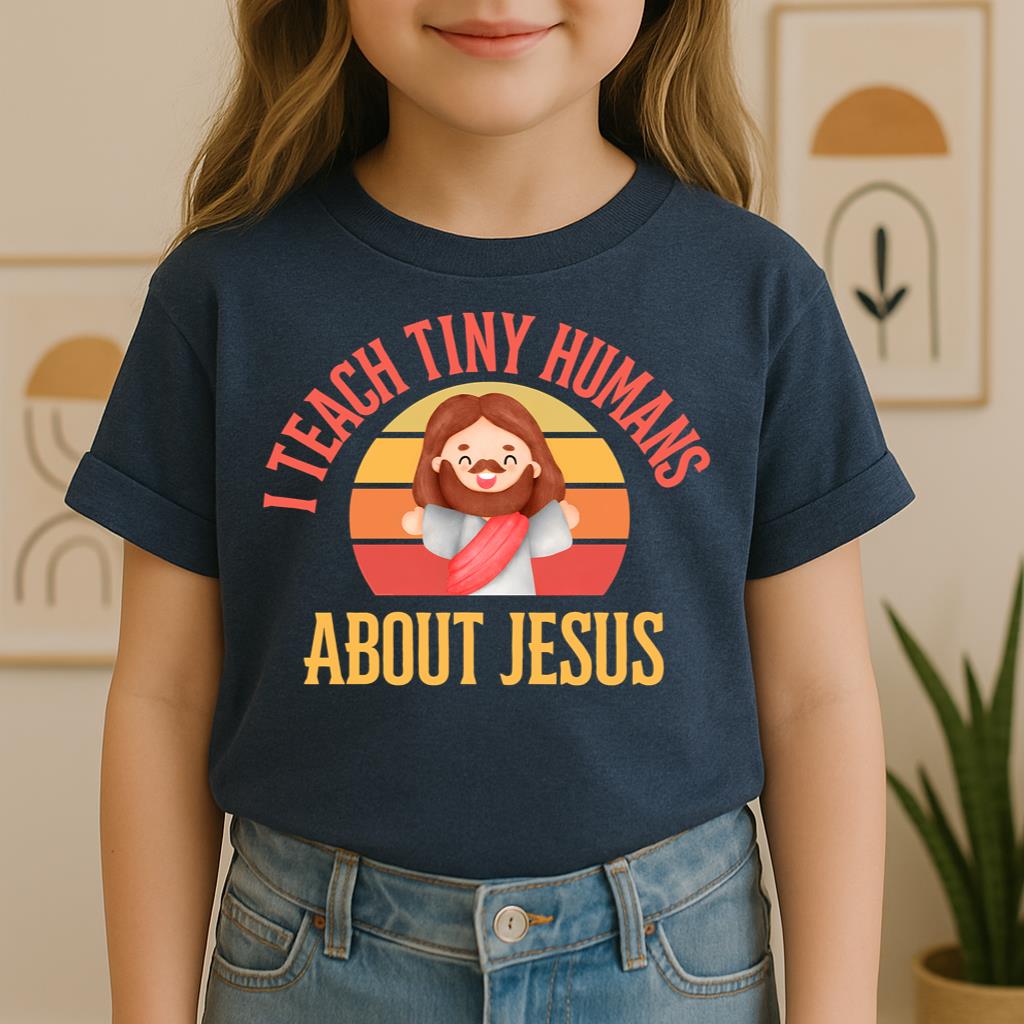 I Teach Tiny Humans About Jesus 18