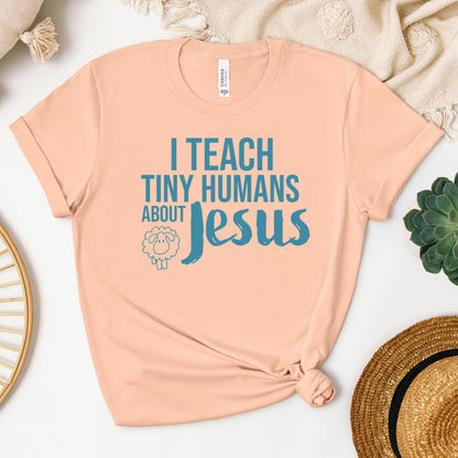 I Teach Tiny Humans About Jesus 25