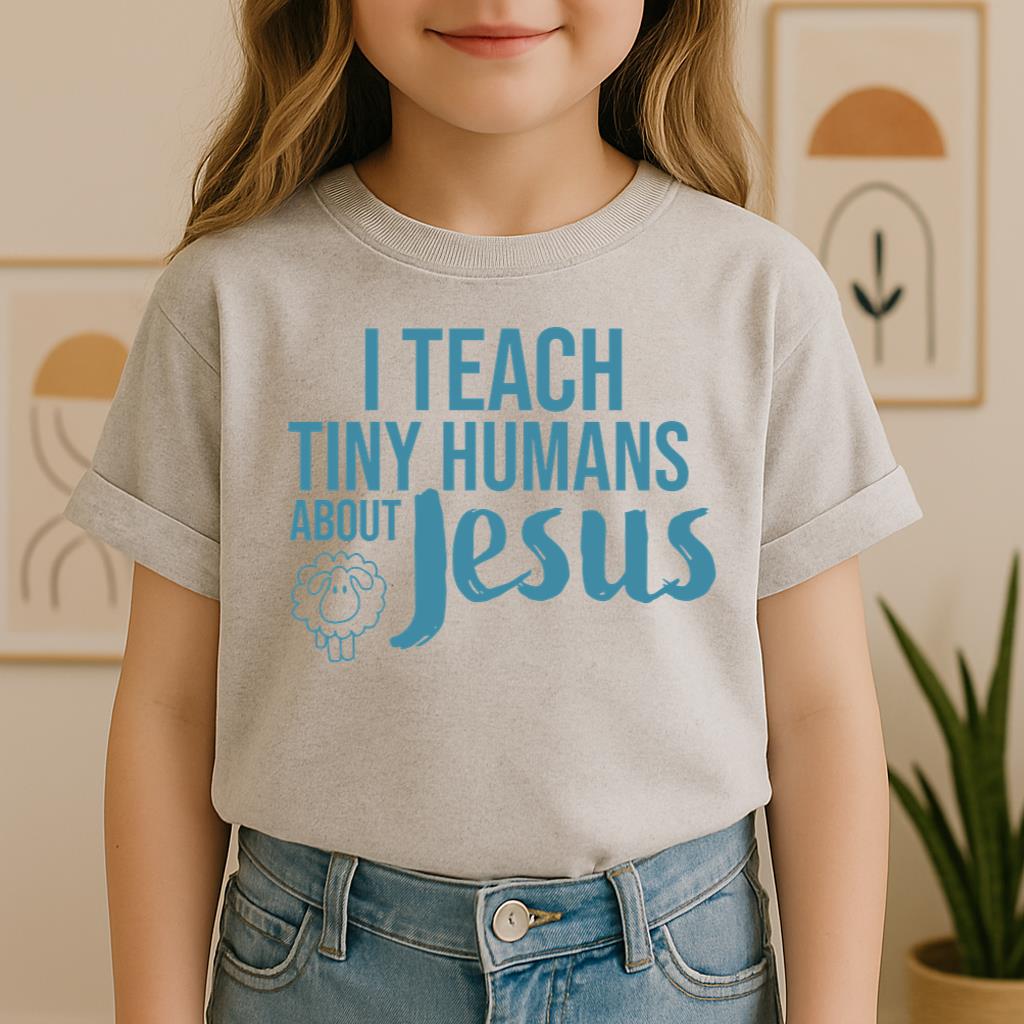 I Teach Tiny Humans About Jesus 25
