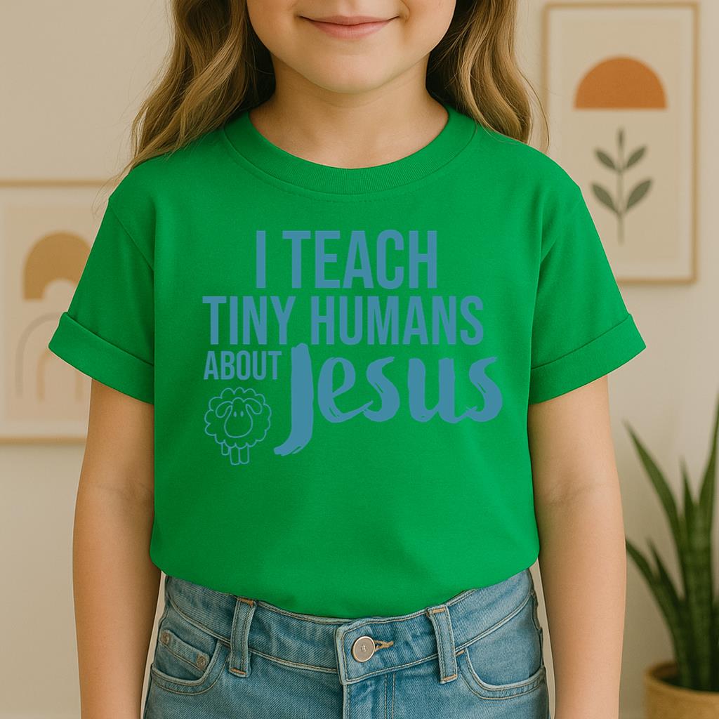 I Teach Tiny Humans About Jesus 25