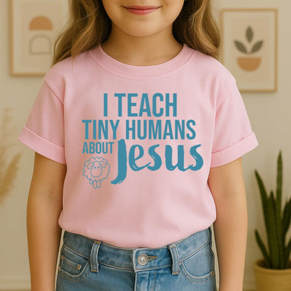 I Teach Tiny Humans About Jesus 25
