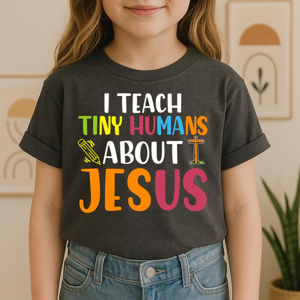 I Teach Tiny Humans About Jesus 27