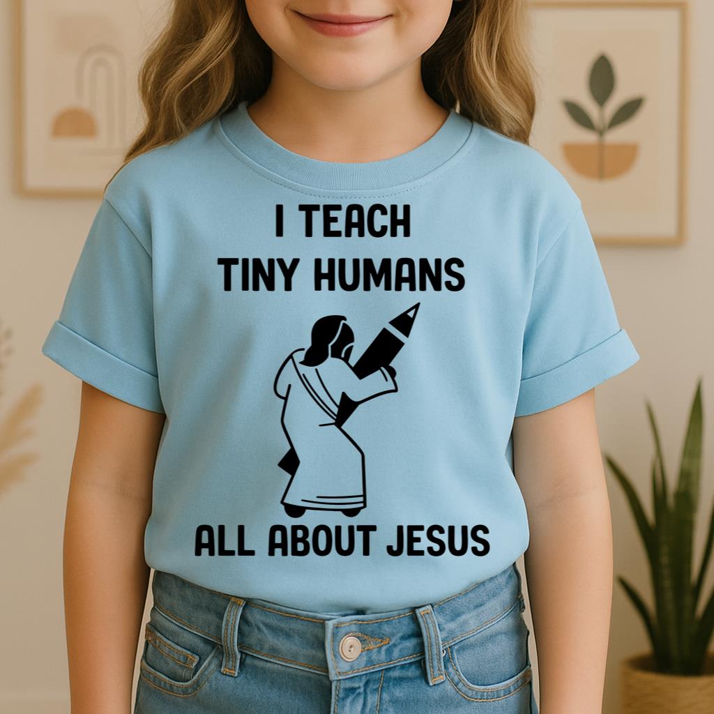 I Teach Tiny Humans About Jesus 29