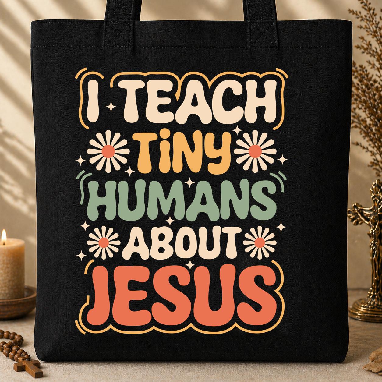 I Teach Tiny Humans About Jesus 30