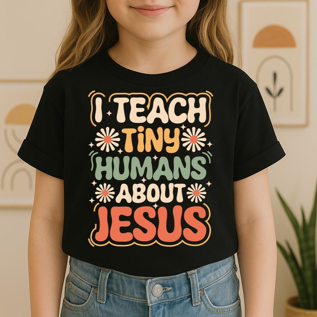 I Teach Tiny Humans About Jesus 30