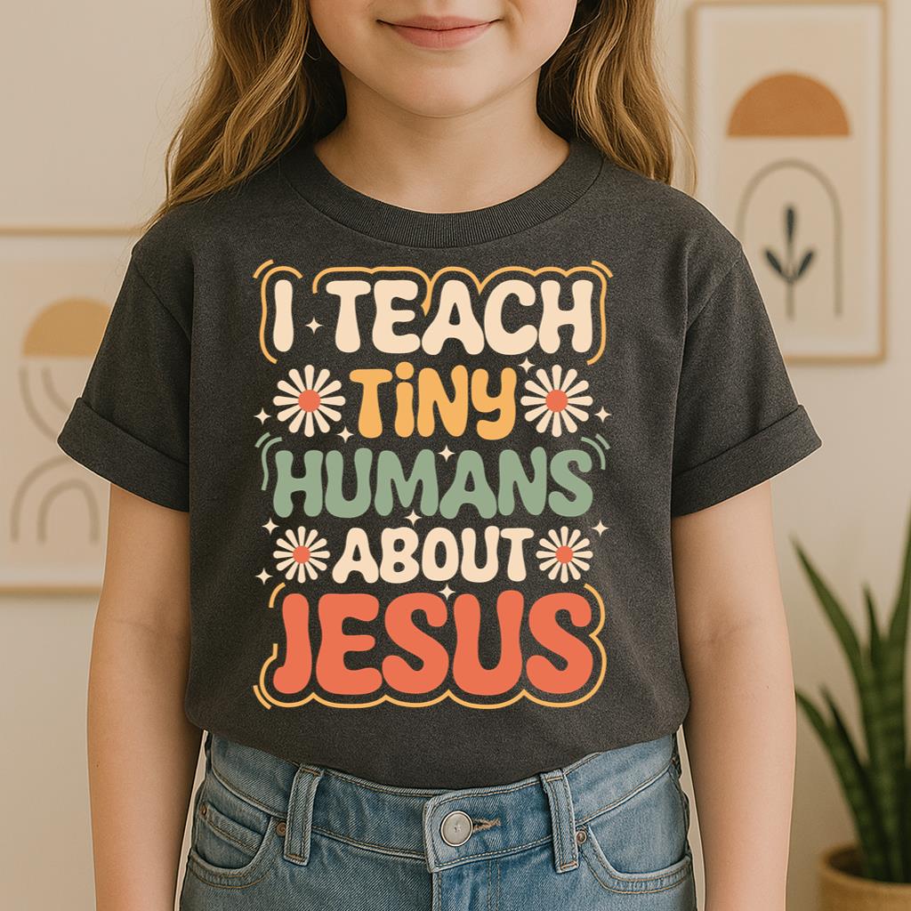 I Teach Tiny Humans About Jesus 30