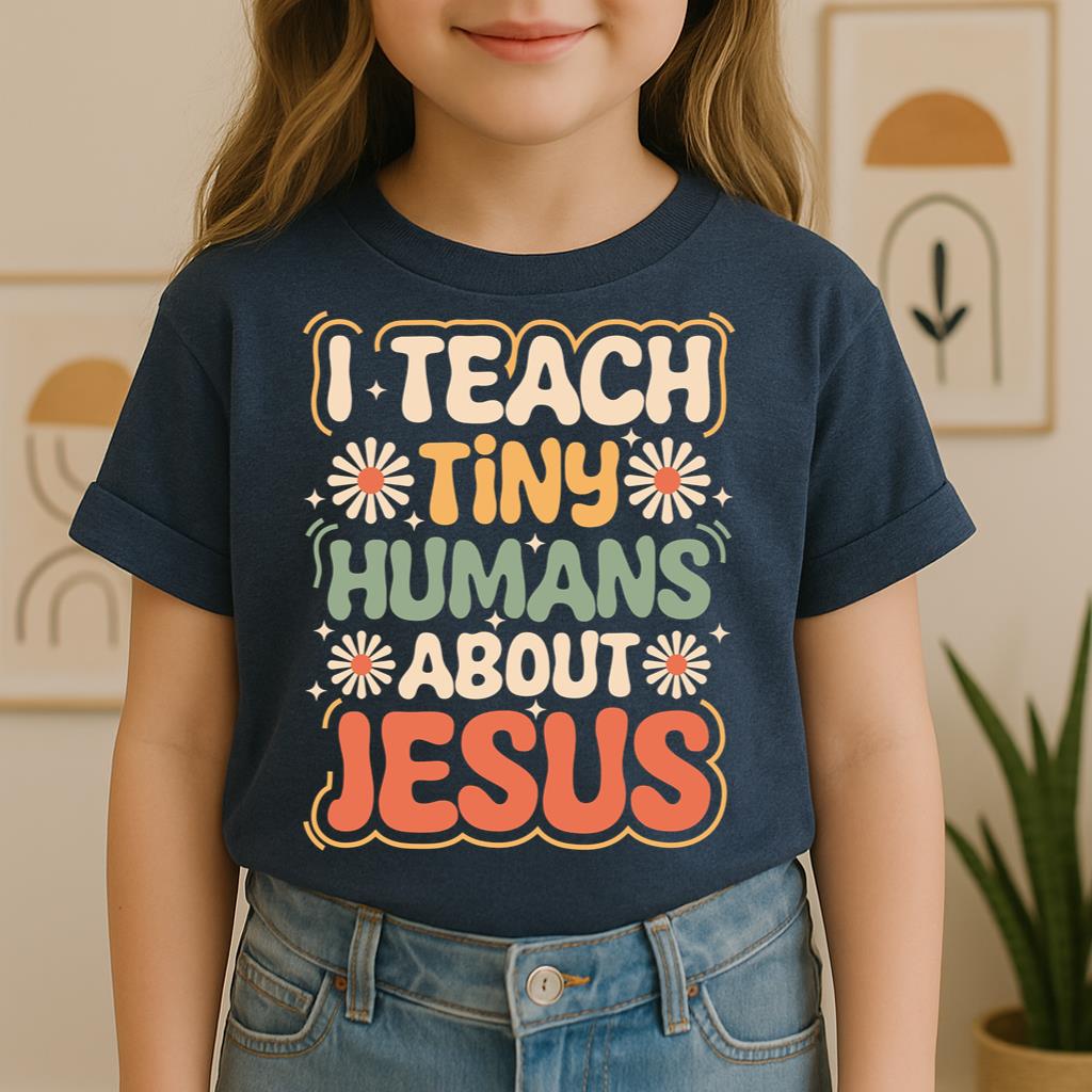 I Teach Tiny Humans About Jesus 30