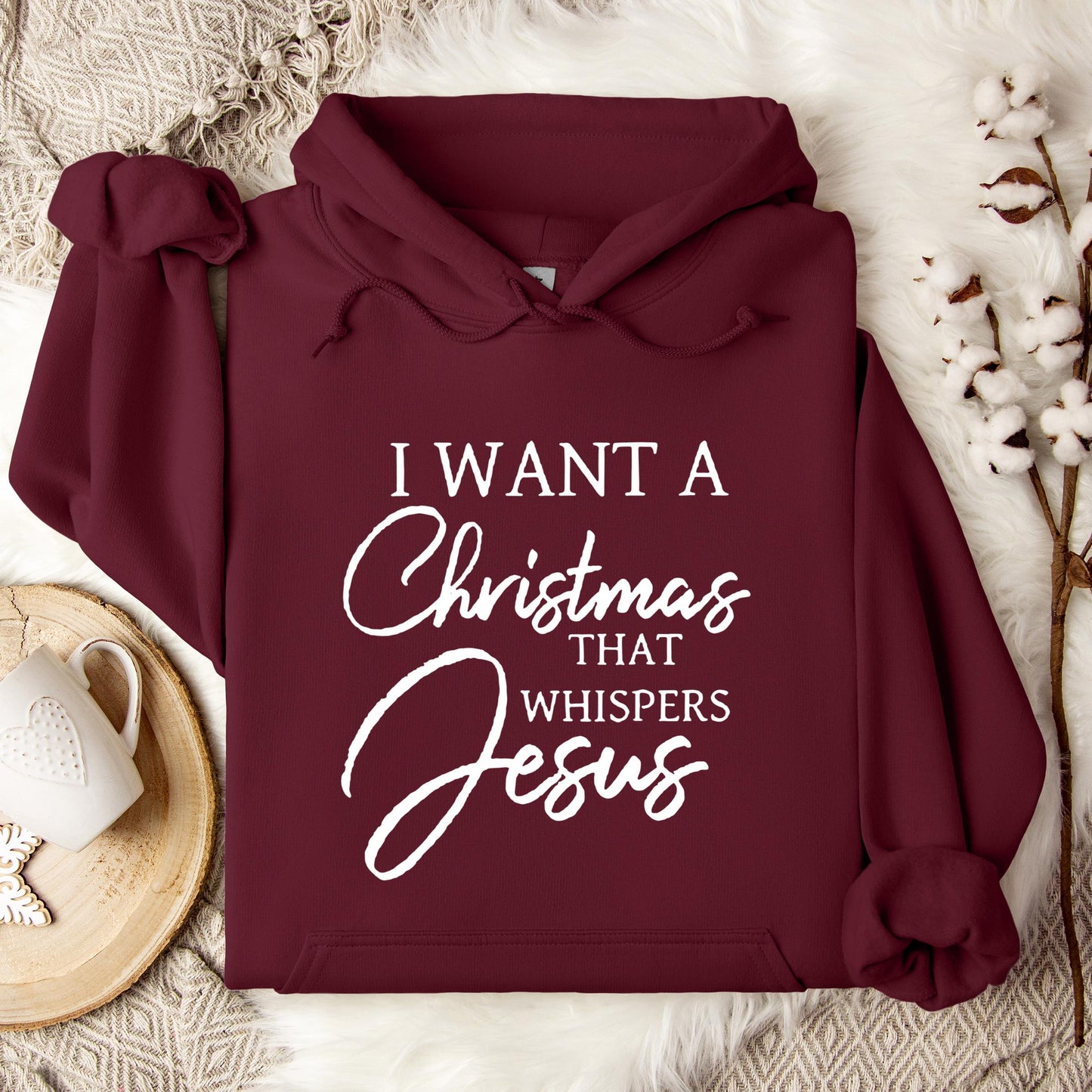 I Want A Christmas That Whispers Jesus Hoodie