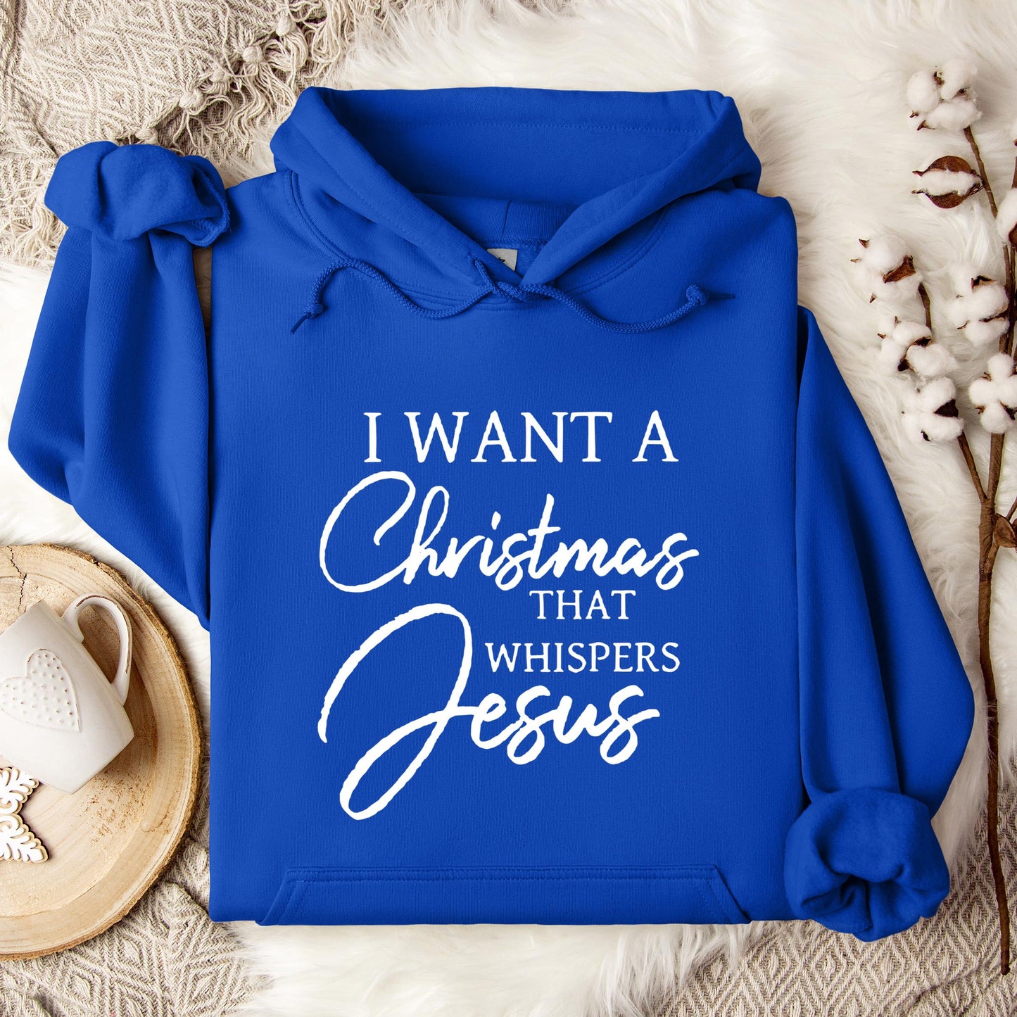 I Want A Christmas That Whispers Jesus Hoodie