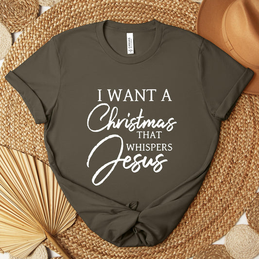 I Want A Christmas That Whispers Jesus Premium T-shirt