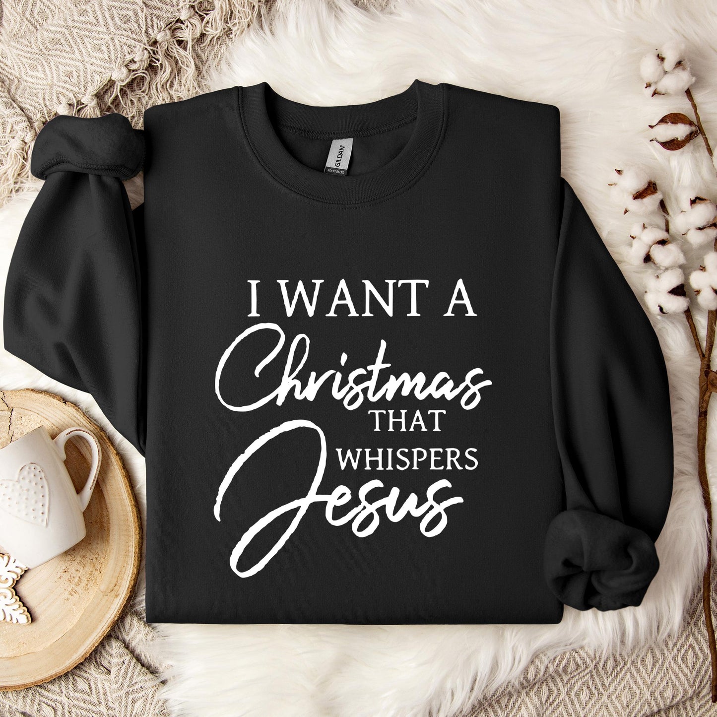 I Want A Christmas That Whispers Jesus Sweatshirt