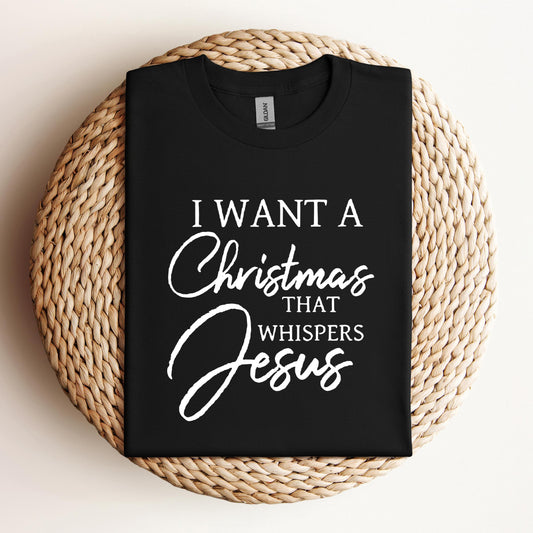 I Want A Christmas That Whispers Jesus